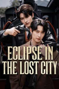 مسلسل كسوف الشمس في المدينة المفقودة Eclipse in the Lost City الحلقة 11 مترجمة