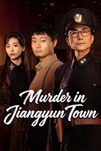 مسلسل جريمة قتل في مدينة جيانغيون Murder in Jiangyun Town الحلقة 15 مترجمة