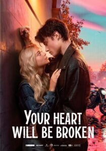 فيلم Your Heart Will Be Broken 2026 مترجم اون لاين
